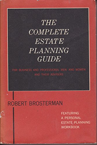 Beispielbild fr The Complete Estate Planning Guide: for Business and Professional Men and Women and Their Advisers zum Verkauf von Blue Vase Books