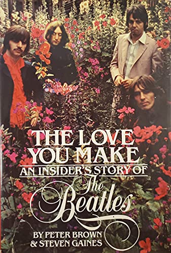 Imagen de archivo de The Love You Make: An Insider's Story of the Beatles a la venta por Wonder Book