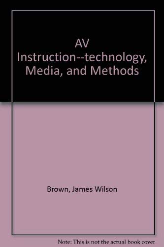 Stock image for A-V Instruction: Technology, Media and Methods for sale by Irish Booksellers