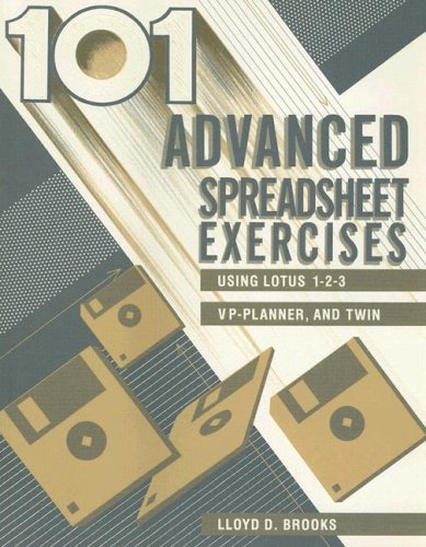 Stock image for 101 Advanced Spreadsheet Exercises Using Lotus 1 2 3 Vp Planner: Using Lotus 1-2-3, Vp-Planner, and Twin Brooks, Lloyd D. for sale by TheJunkStore