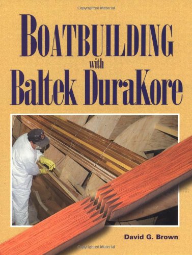 Beispielbild fr Boatbuilding with Baltek DuraKore zum Verkauf von Better World Books