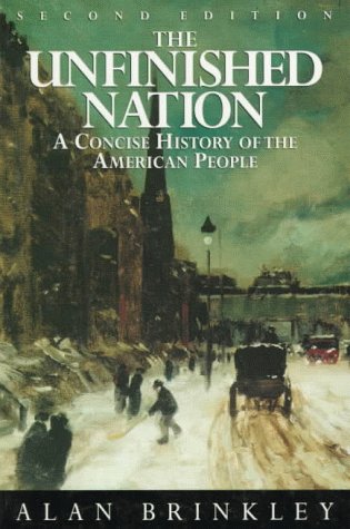 Beispielbild fr The Unfinished Nation: A Concise History of The American People zum Verkauf von BookHolders