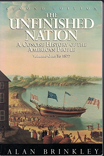 Stock image for The Unfinished Nation : A Concise History of the American People - Volume 1 of 2 for sale by Wonder Book