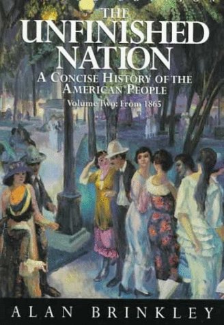 Imagen de archivo de The Unfinished Nation : A Concise History of the American People - Volume 2 of 2 a la venta por SecondSale