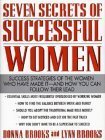 Imagen de archivo de Seven Secrets of Successful Women: Success Strategies of the Women Who Have Made It- and How You Can Follow Their Lead a la venta por SecondSale