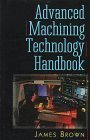 Stock image for Advanced Machining Technology Handbook for sale by Discover Books