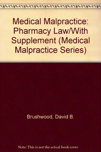 Stock image for Medical Malpractice: Pharmacy Law/With Supplement (Medical Malpractice Series) for sale by POQUETTE'S BOOKS
