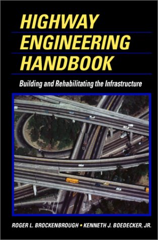 9780070087774: Highway Engineering Handbook: Building and Rehabilitating the Infrastructure