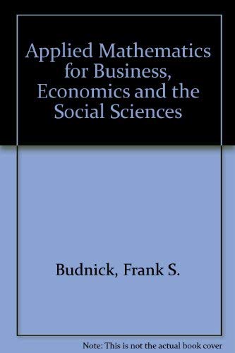 Imagen de archivo de Applied mathematics for business, economics, and the social sciences a la venta por HPB-Red