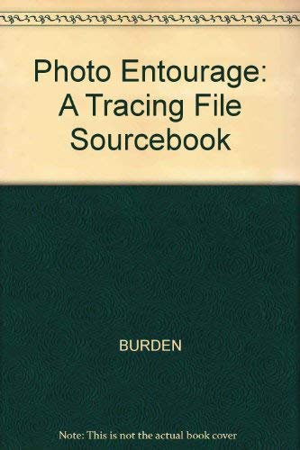 PHOTO ENTOURAGE, A Tracing File Sourcebook