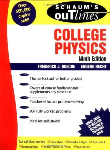 Schaum's Outline of College Physics (9780070089419) by Bueche, Frederick J.; Hecht, Eugene; Bueche, Frederick
