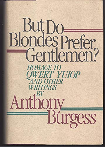 Imagen de archivo de But Do Blondes Prefer Gentlemen?: Homage to Qwert Yuiop, and Other Writings a la venta por ThriftBooks-Atlanta