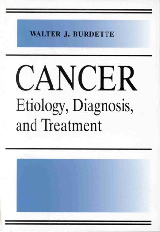 Imagen de archivo de Cancer: Etiology, Diagnosis and Treatment a la venta por Reuseabook