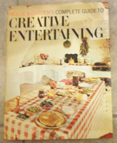 Stock image for House & Garden's Complete Guide to Creative Entertaining for sale by Wonder Book