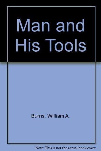 Beispielbild fr Man and His Tools zum Verkauf von -OnTimeBooks-