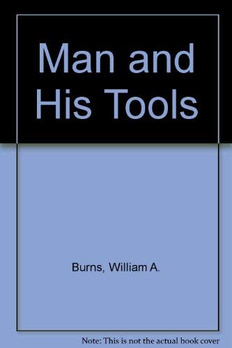 Imagen de archivo de Man and His Tools a la venta por -OnTimeBooks-