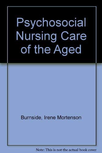 Stock image for Psychosocial Nursing Care of the Aged for sale by Virginia Martin, aka bookwitch
