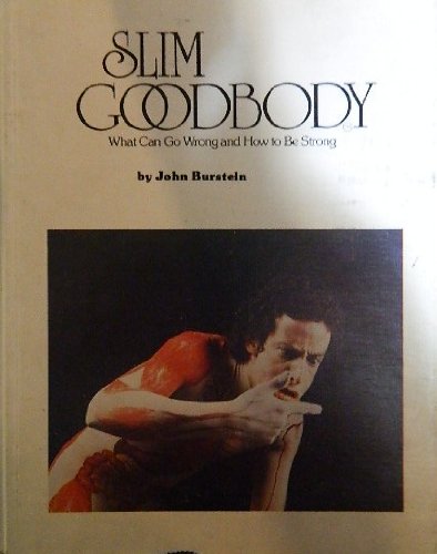 Slim Goodbody, What Can Go Wrong and How to Be Strong (9780070092426) by Burstein, John