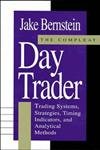 Stock image for The Compleat Day Trader : Trading Systems, Strategies, Timing Indicators, and Analytical Methods for sale by Better World Books: West
