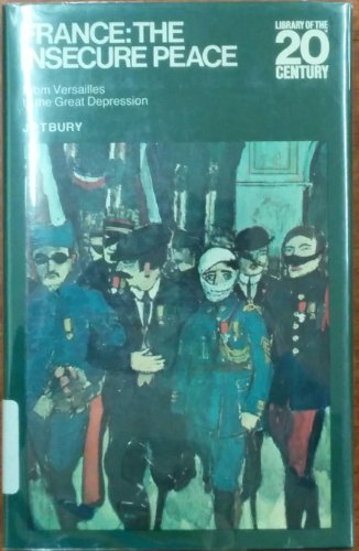 Stock image for France: The Insecure Peace; From Versailles to the Great Depression for sale by Ground Zero Books, Ltd.