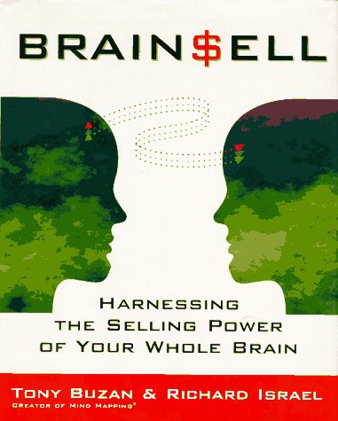 Imagen de archivo de Brain Sell: Harnessing the Selling Power of Your Whole Brain a la venta por Wonder Book