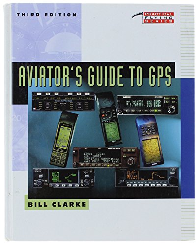 9780070094925: Aviator's Guide to GPS (Practical Flying Series)