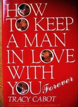 9780070095083: How to Keep a Man in Love With You--Forever