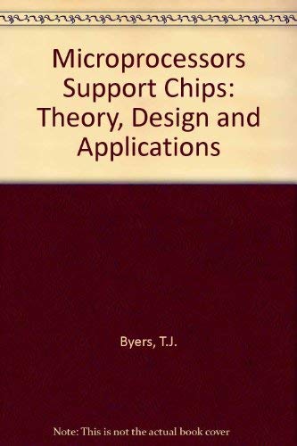 Imagen de archivo de Microprocessor Support Chips: Theory, Design, and Applications a la venta por Xochi's Bookstore & Gallery