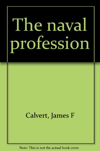 9780070096578: The naval profession [Gebundene Ausgabe] by Calvert, James F