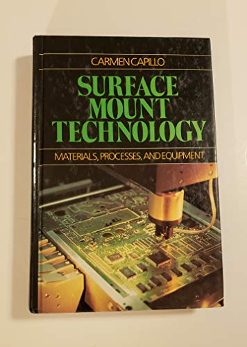 Stock image for Surface Mount Technology,: Materials, Processes and Equipment for sale by ZBK Books