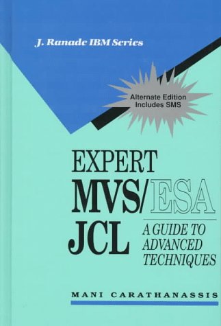 Expert MVS/ESA JCL: A Guide to Advanced Techniques