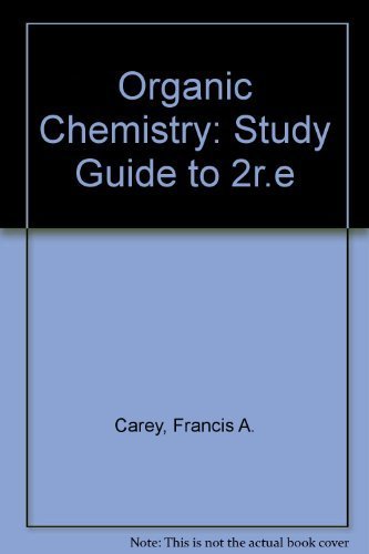 Organic Chemistry Study Guide (9780070099357) by Carey, Francis A.