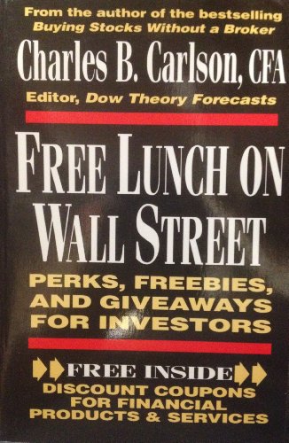 Stock image for Free Lunch on Wall Street : Perks, Freebies, and Giveaways for Investors for sale by Better World Books