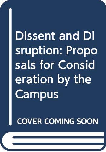 9780070100312: Dissent and Disruption: Proposals for Consideration by the Campus