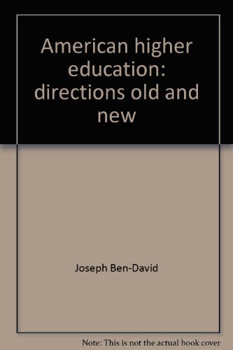 American higher education: directions old and new (9780070100367) by Joseph Ben-David