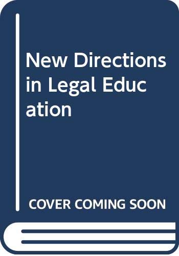 Beispielbild fr New Directions in Legal Education zum Verkauf von Willis Monie-Books, ABAA