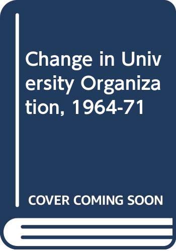 Imagen de archivo de Changes in University Organization, 1964-1971 a la venta por Better World Books