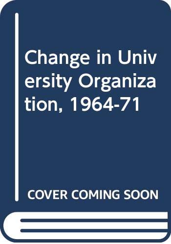 Stock image for Changes in University Organization, 1964-1971 for sale by Better World Books