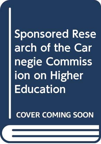 Beispielbild fr Sponsored Research of the Carnegie Commission on Higher Education. zum Verkauf von Eryops Books