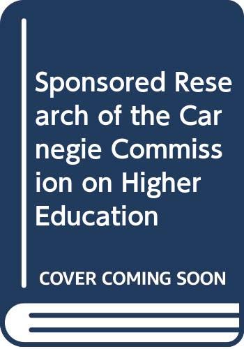 Stock image for Sponsored Research of the Carnegie Commission on Higher Education. for sale by Eryops Books