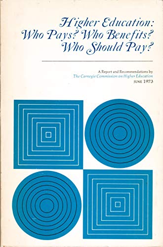 Imagen de archivo de Higher Education : Who Pays? Who Benefits? Who Should Pay? a la venta por Better World Books