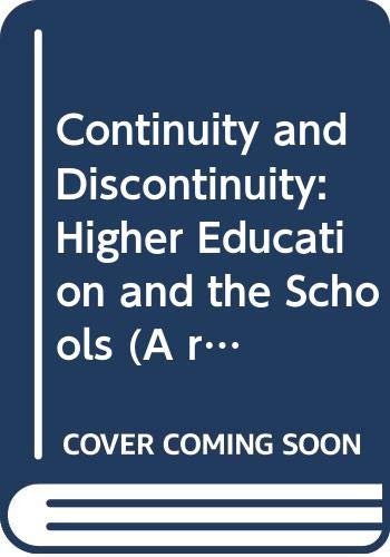 Beispielbild fr Continuity and Discontinuity : Higher Education and the Schools zum Verkauf von Better World Books