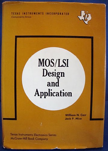 Beispielbild fr Metal-oxide Semiconductor Large Scale Integrators Design and Application (Texas instruments electronics series) zum Verkauf von Wonder Book