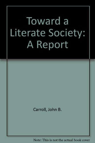 Stock image for Toward a Literate Society: The Report of the Committee on Reading of the National Academy of Education (With a Series of Papers Commissioned by the Committee) for sale by UHR Books
