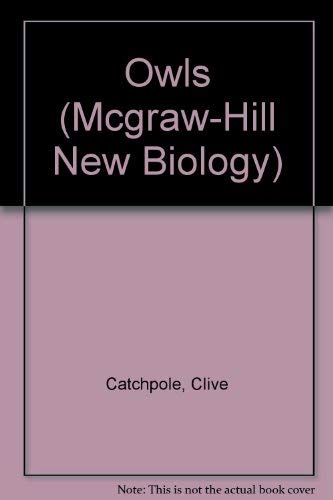 Owls (McGraw-Hill New Biology) (9780070102323) by Catchpole, Clive; Nockels, David