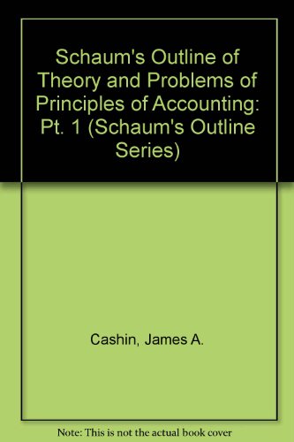 Stock image for Schaum's Outline of Theory and Problems of Principles of Accounting: Pt. 1 (Schaum's Outline Series) for sale by Wonder Book