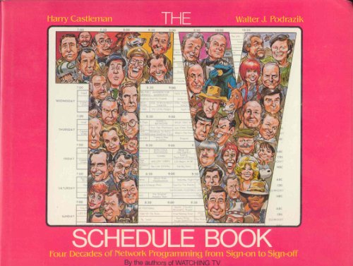 9780070102781: The TV schedule book: Four decades of network programming from sign-on to sign-off