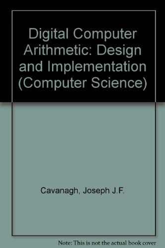 9780070102828: Digital Computer Arithmetic: Design and Implementation