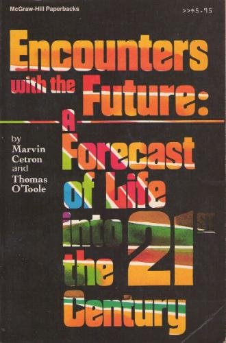 Stock image for Encounters With the Future: A Forecast of Life into the 21st Century for sale by Wonder Book