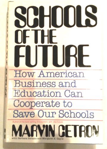 9780070103504: Schools of the Future: How American Business and Education Can Cooperate to Save Our Schools